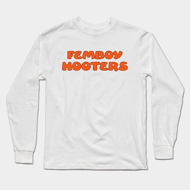 femboy hooters meme tshirt Long Sleeve T-Shirt by Mrmera